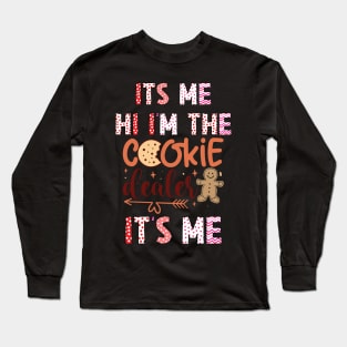 Its Me Hi I'm The Cookie Dealer it's me Long Sleeve T-Shirt